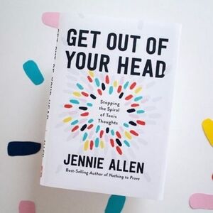 Get Out of Your Head Book By Jennie Allen (Hardcover)